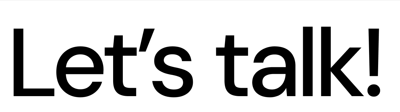 Let's talk!